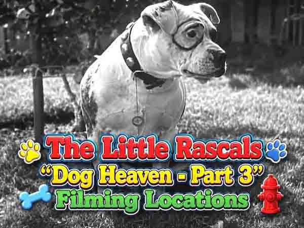 Our Gang / The Little Rascals filming locations from the movie Dog Heaven - Part 3.
