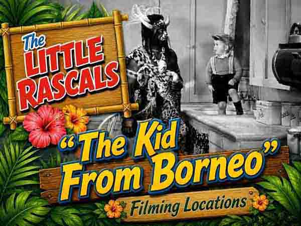 Title card from the Our Gang / The Little Rascals movie The Kid From Borneo.